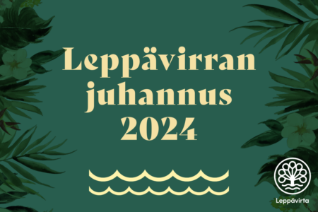 Kuvassa tummanvihreällä pohjalla teksti Leppävirran juhannus 2024. Tekstin alla aaltokuvioita sekä Leppävirran logo